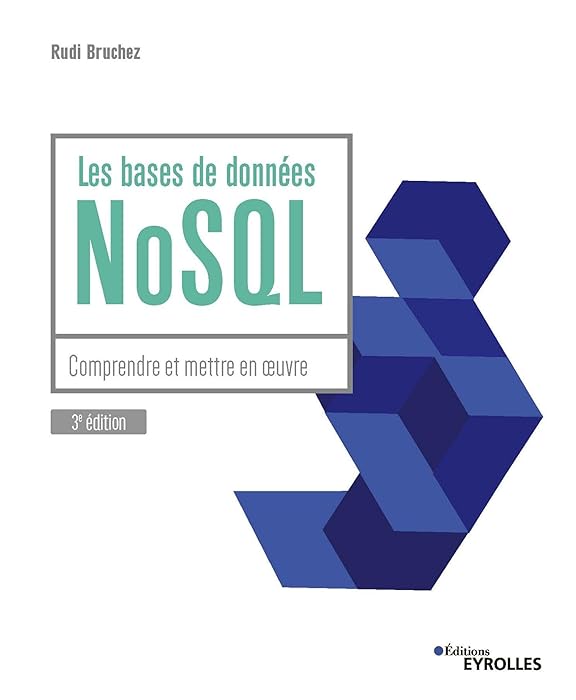 Couverture du livre Les bases de données NoSQL: Comprendre et mettre en oeuvre
